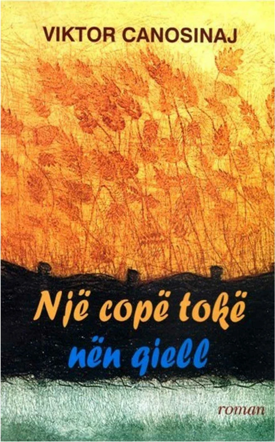 Nje Cope Toke Nen Qiell - Viktor Canosinaj
