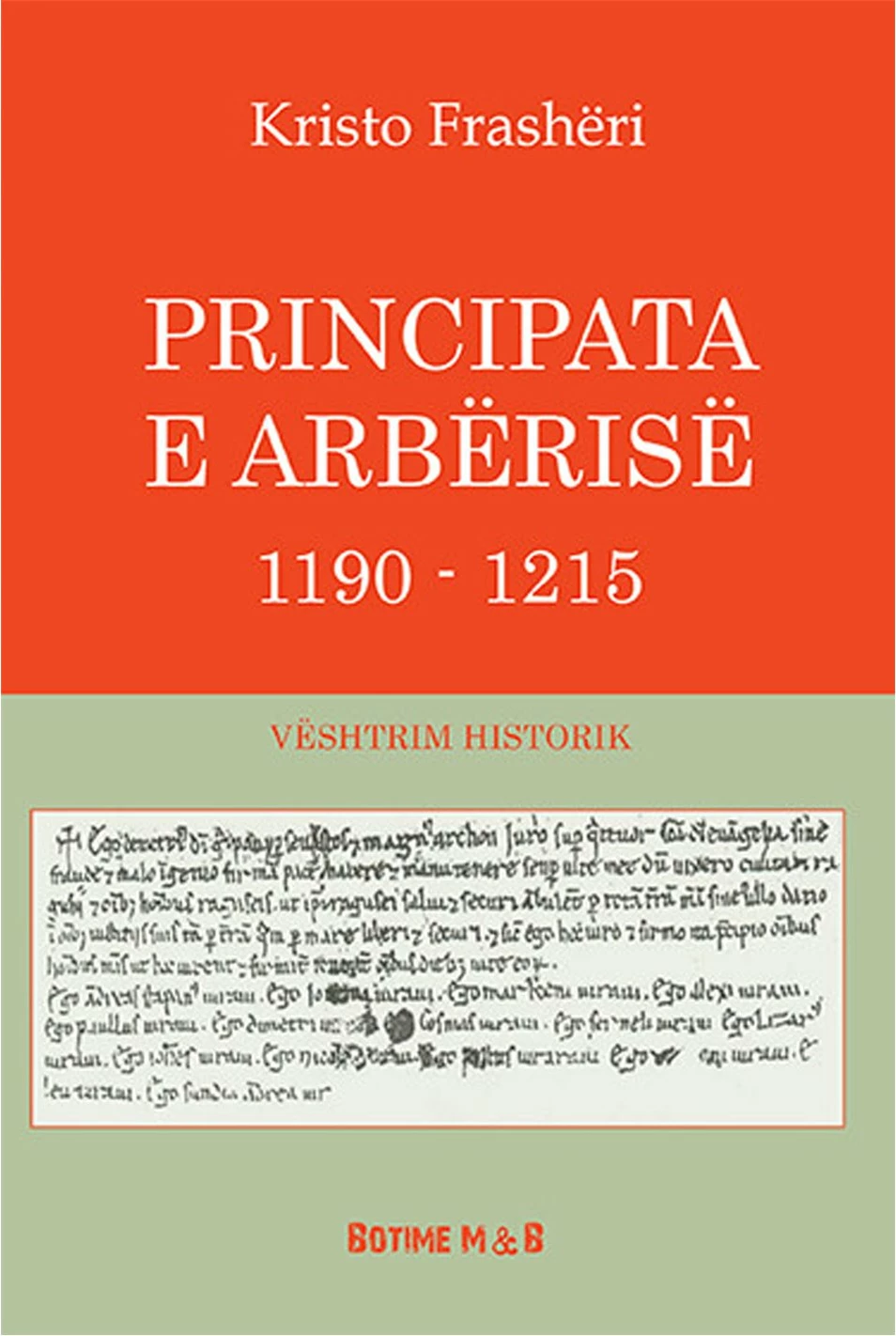 Principata E Arberise 1190-1215 - Kristo Frasheri
