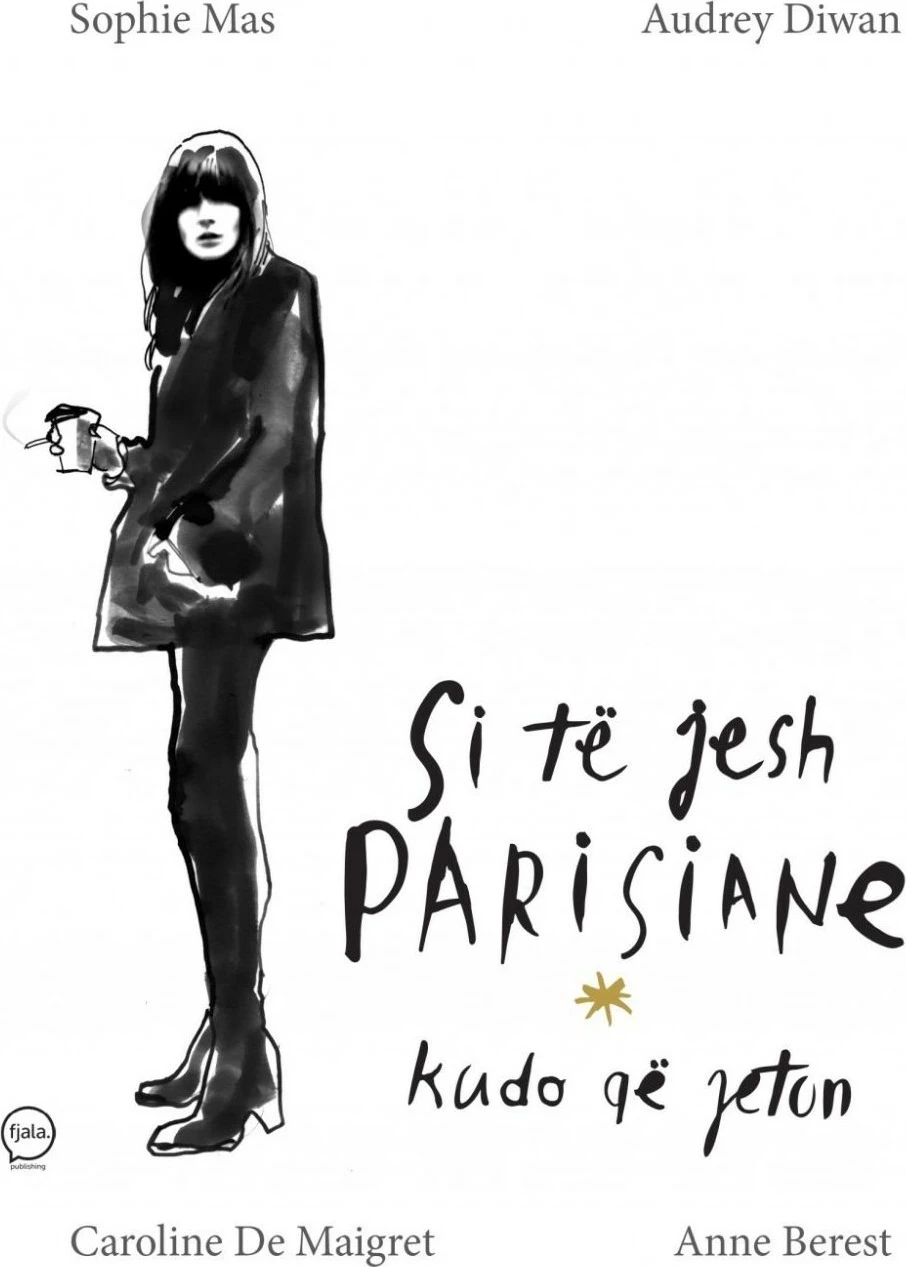 Si Te Jesh Parisiane Kudo Qe Jeton - Sophie Mas