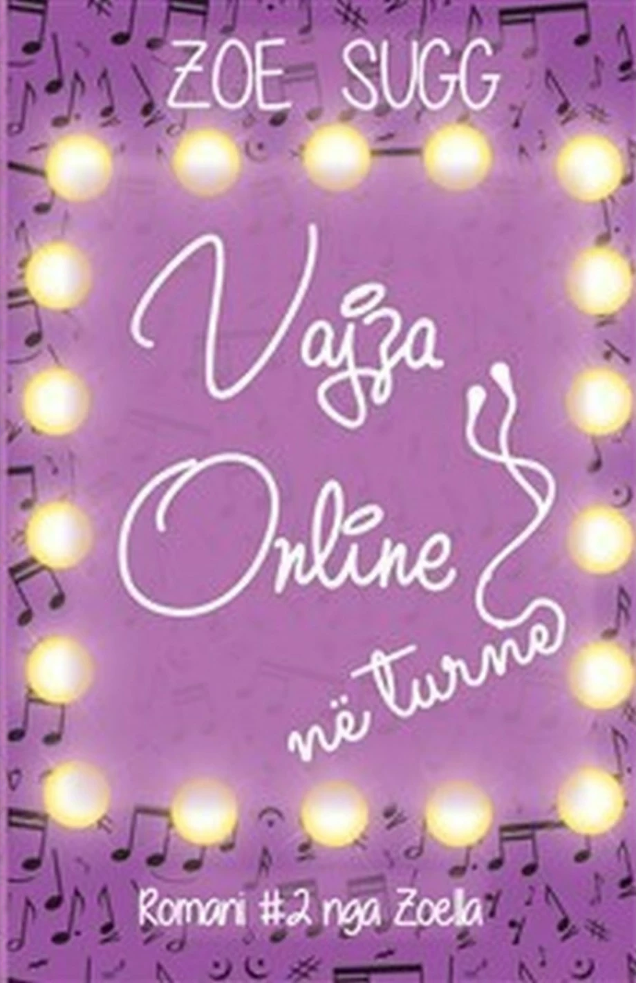 Vajza Online Ne Turne - Zoe Sugg