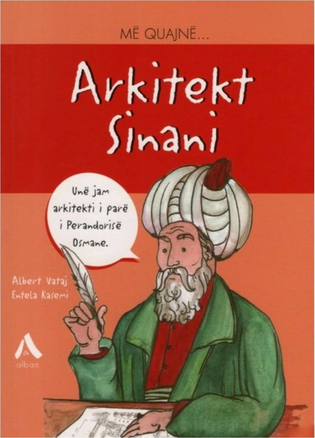 Me Quajne Arkitekt Sinani - Albert Vataj