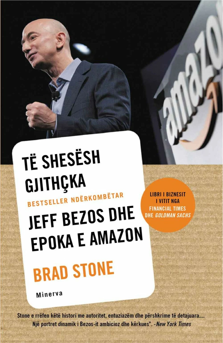 Te Shesesh Gjithcka : Jeff Bezos Dhe Epoka E Amazon - Brad Stone