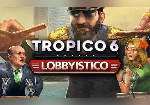 Tropico 6: Lobbyistico DLC EN/DE/FR/IT/RU/ES Global