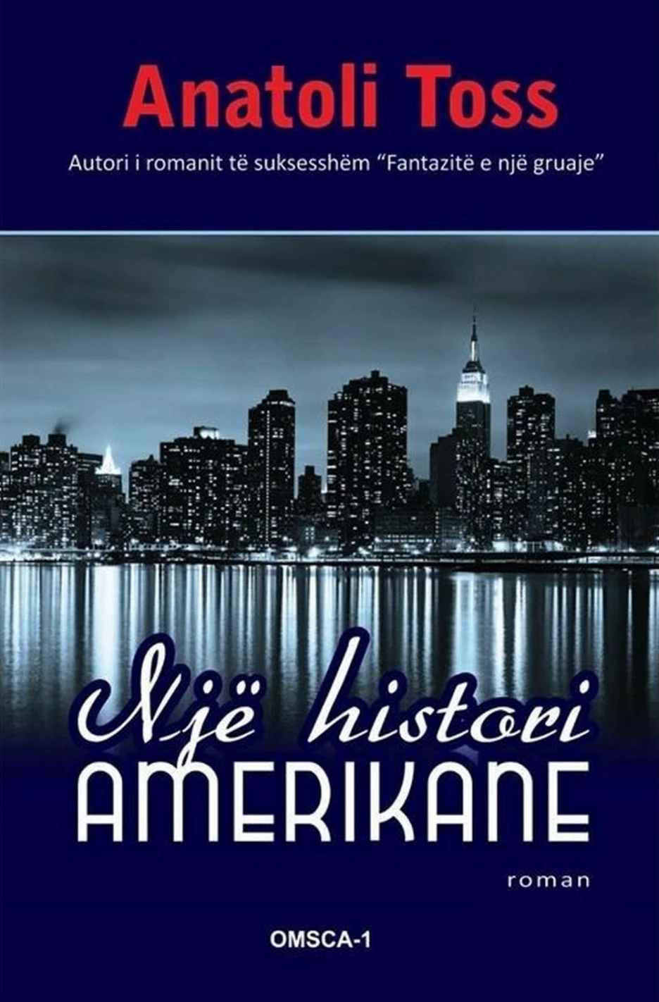 Nje Histori Amerikane - Anatoli Toss