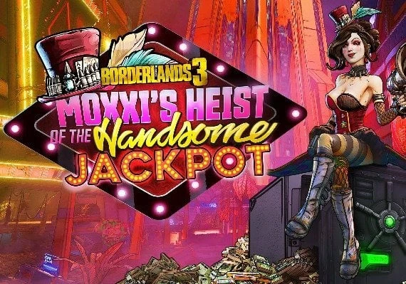 Borderlands 3: Moxxi's Heist of the Handsome Jackpot DLC Global