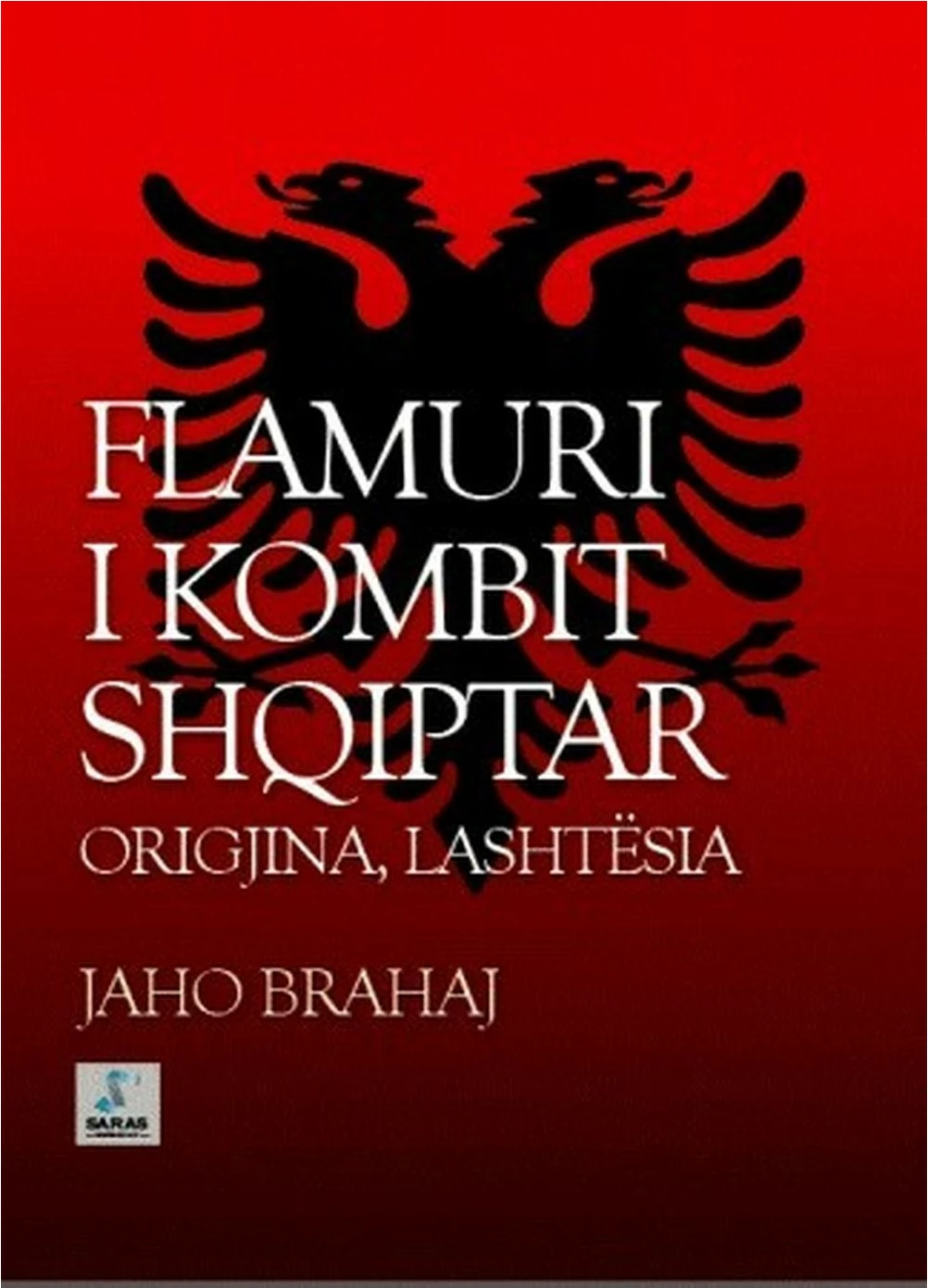 Flamuri I Kombit Shqiptar - Jaho Brahaj