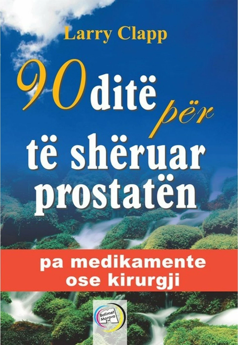 90 Dite Per Te Sheruar Prostaten - Larry Clapp
