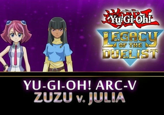 Yu-Gi-Oh!: ARC-V Zuzu v. Julia DLC EN/DE/FR/IT/ES Global