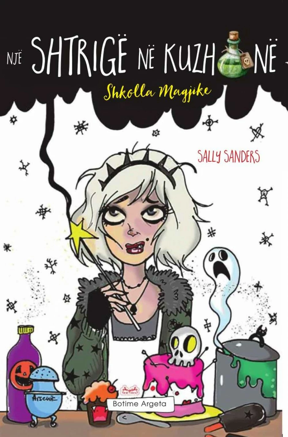 Nje Shtrige Ne Kuzhine : Shkolla Magjike - Sally Sanders