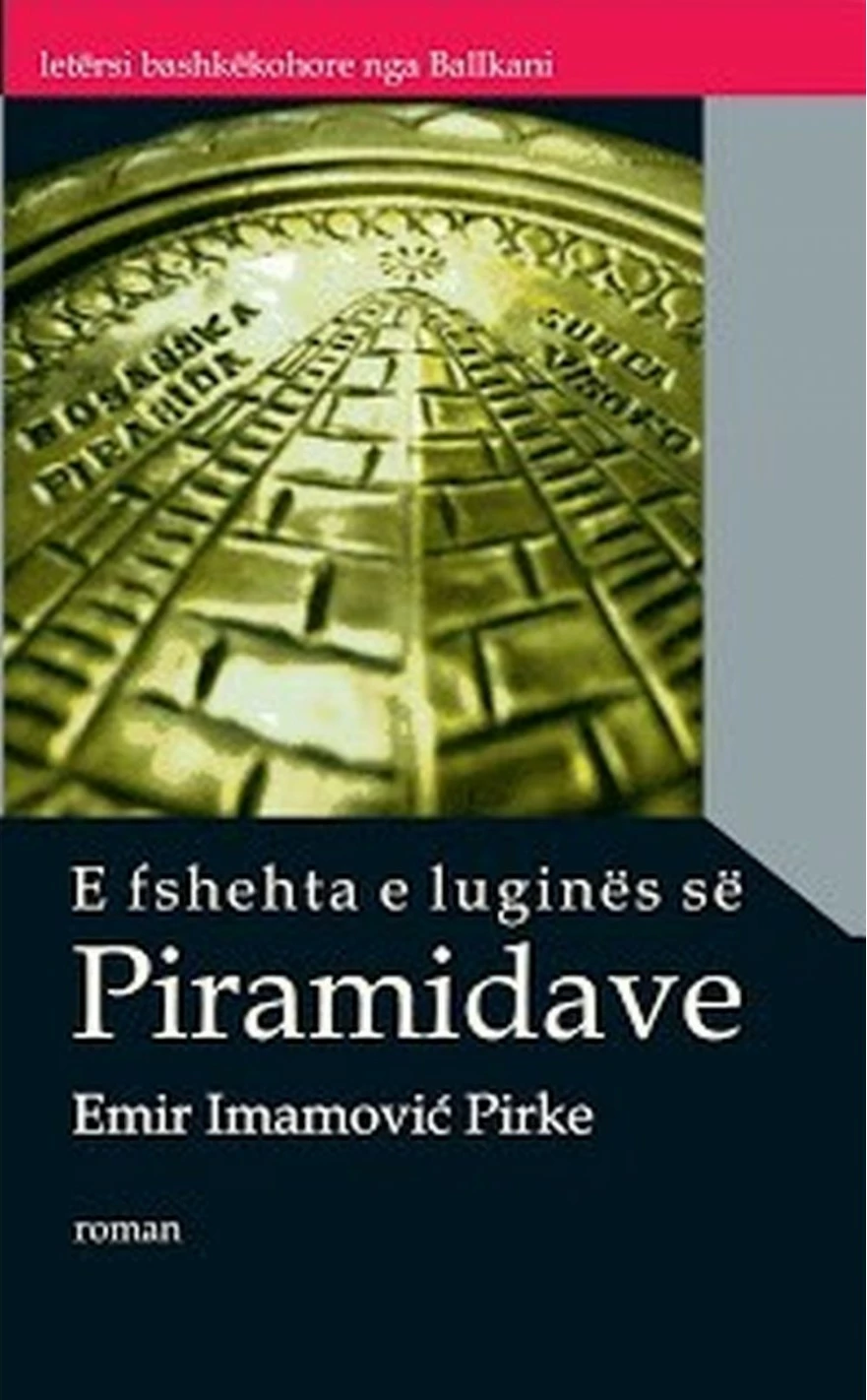 E Fshehta E Lugines Se Piramidave - Emir Imamovic Pirke