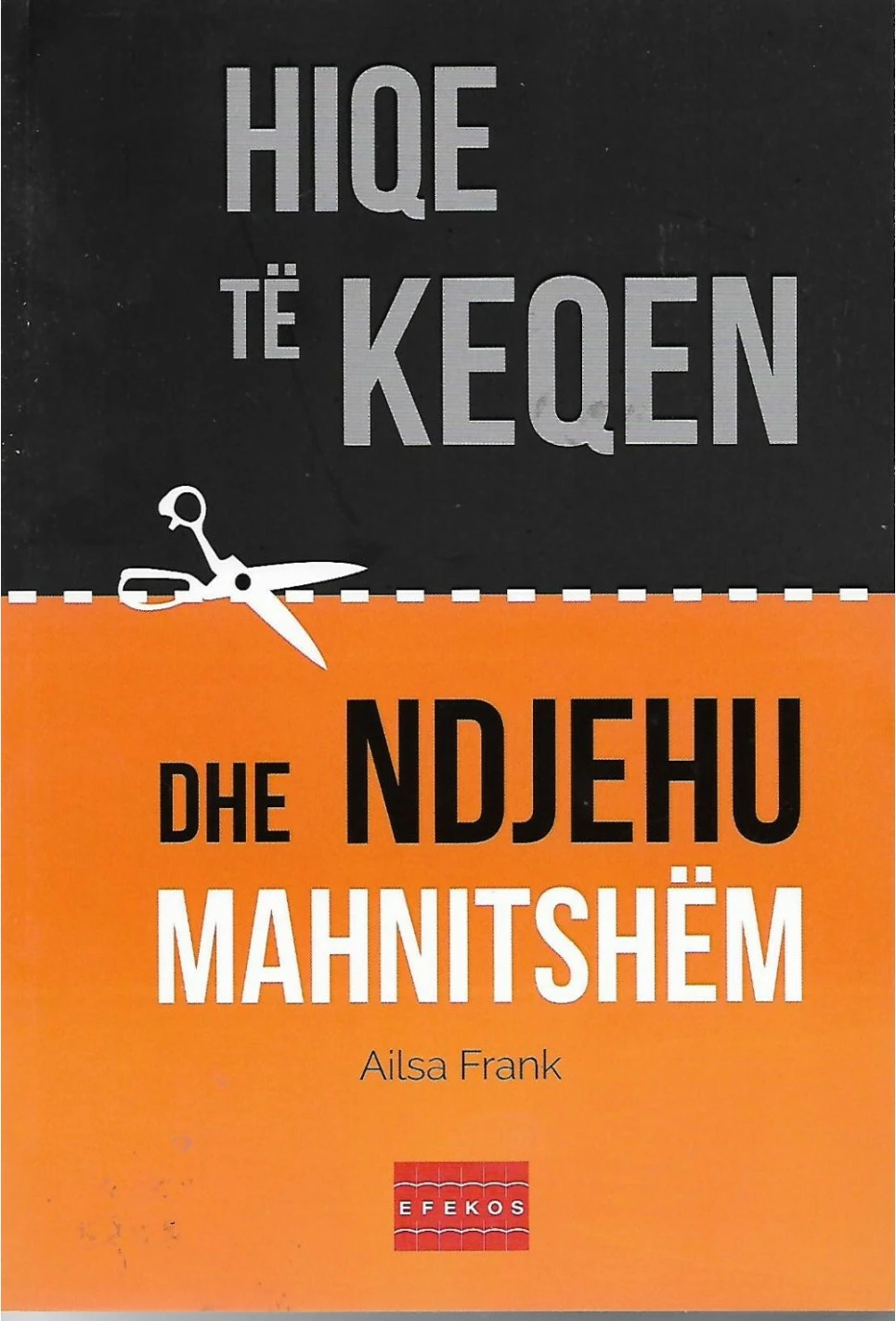 Hiqe Te Keqen Dhe Ndjehu Mahnitshem - Alisa Frank