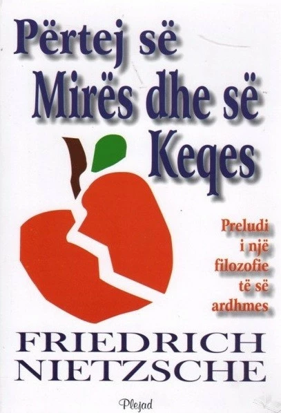 Pertej Se Mires Dhe Se Keqes - Friedrich Nietzsche