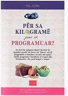 Për Sa Kilogram Jemi të Programuar?