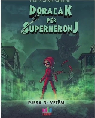 Doracak për Superheronj – Pjesa 3: Vetëm