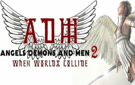 Angels, Demons And Men 2: When Worlds Collide Global