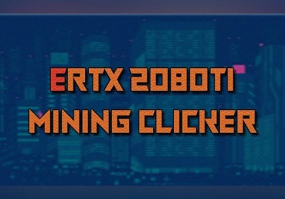 ERTX 2080TI Mining Clicker EN Global