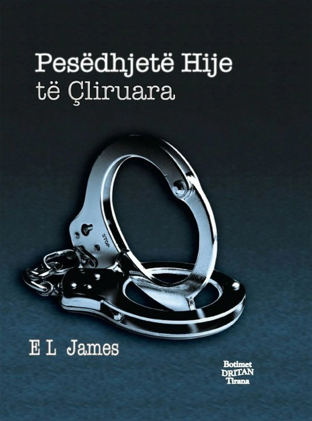 Pesedhjete Hije Te Cliruara - E L James