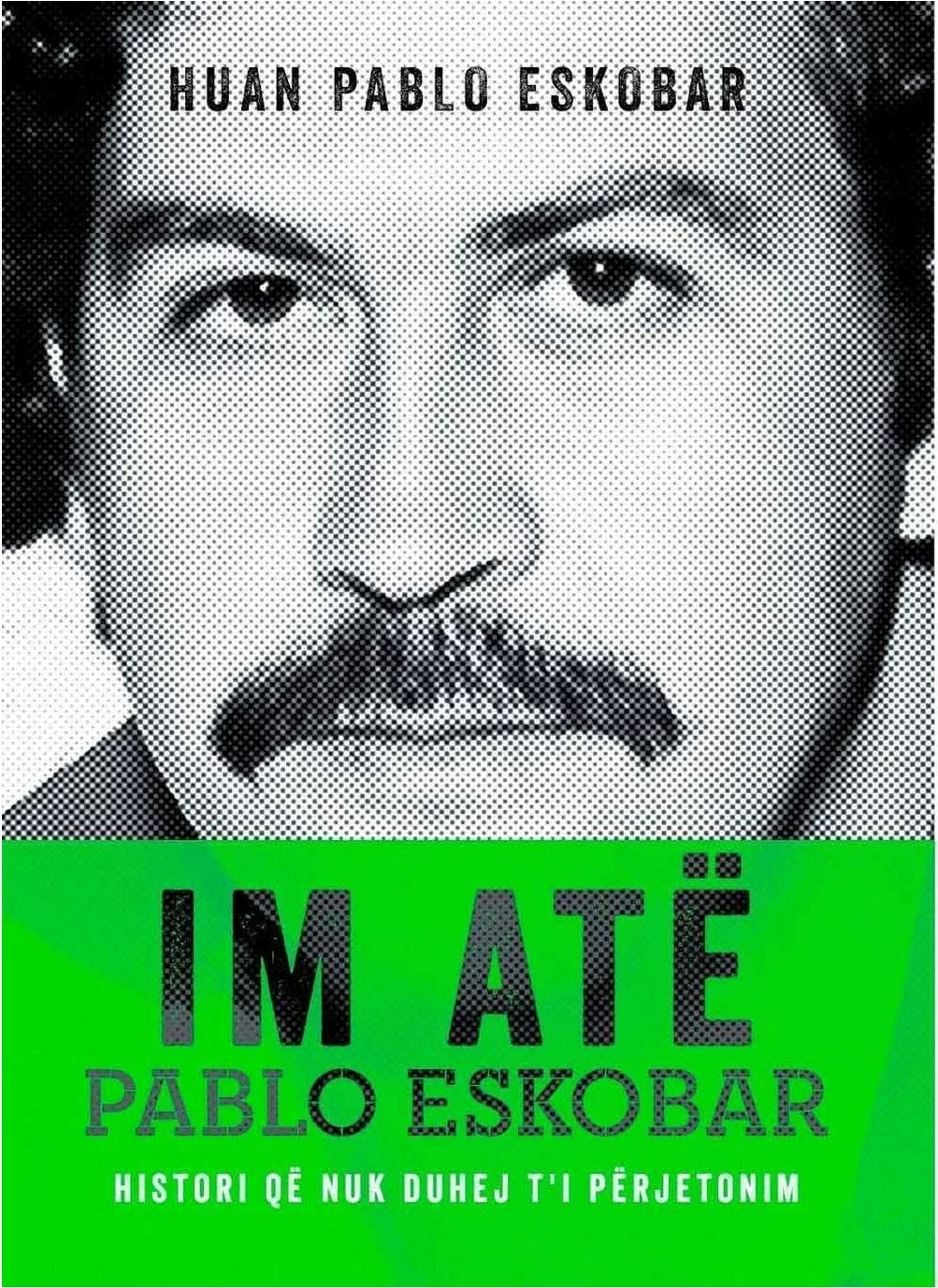 Im Ate Pablo Eskobar - Juan Pablo Escobar