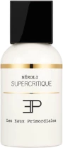Eau de Parfum Les Eaux Primordiales Neroli Supercritique, 50 ml