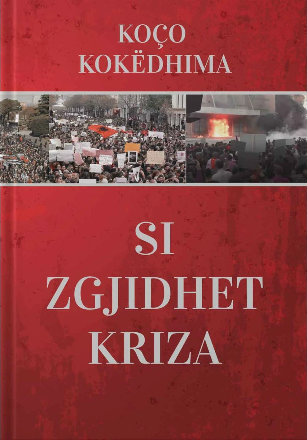 Si Zgjidhet Kriza - Koco Kokedhima
