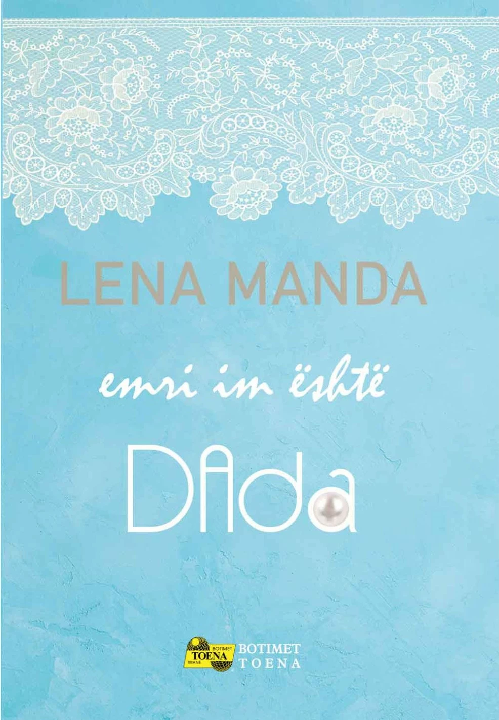 Emri Im Eshte Dada - Lena Manda