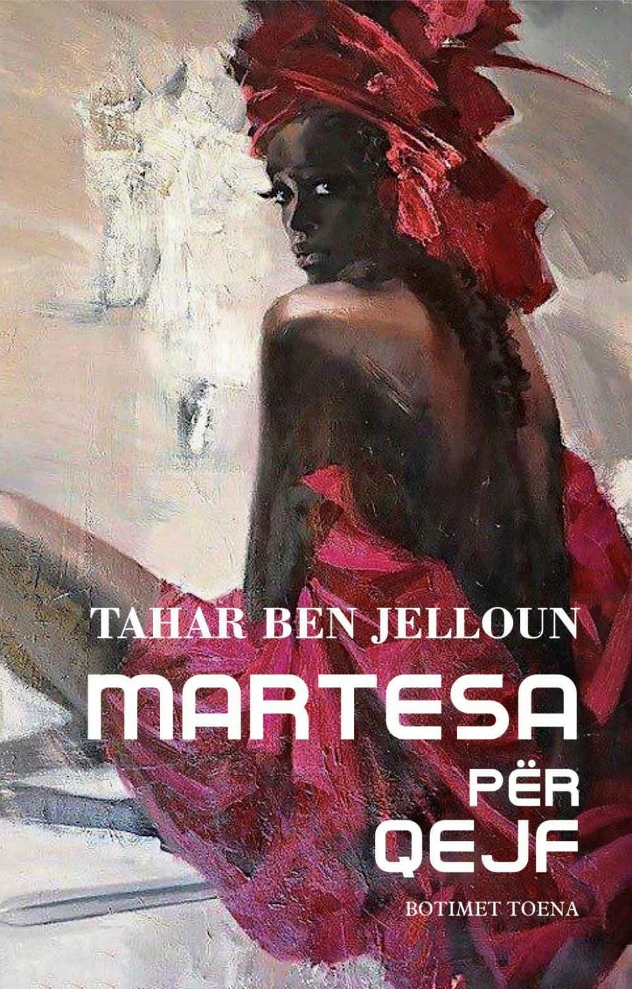 Martesa Per Qejf - Tahar Ben Jelloun