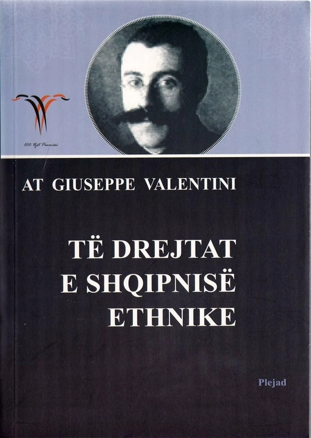 Te Drejtat E Shqipnise Etnike - At Giuseppe Valentini