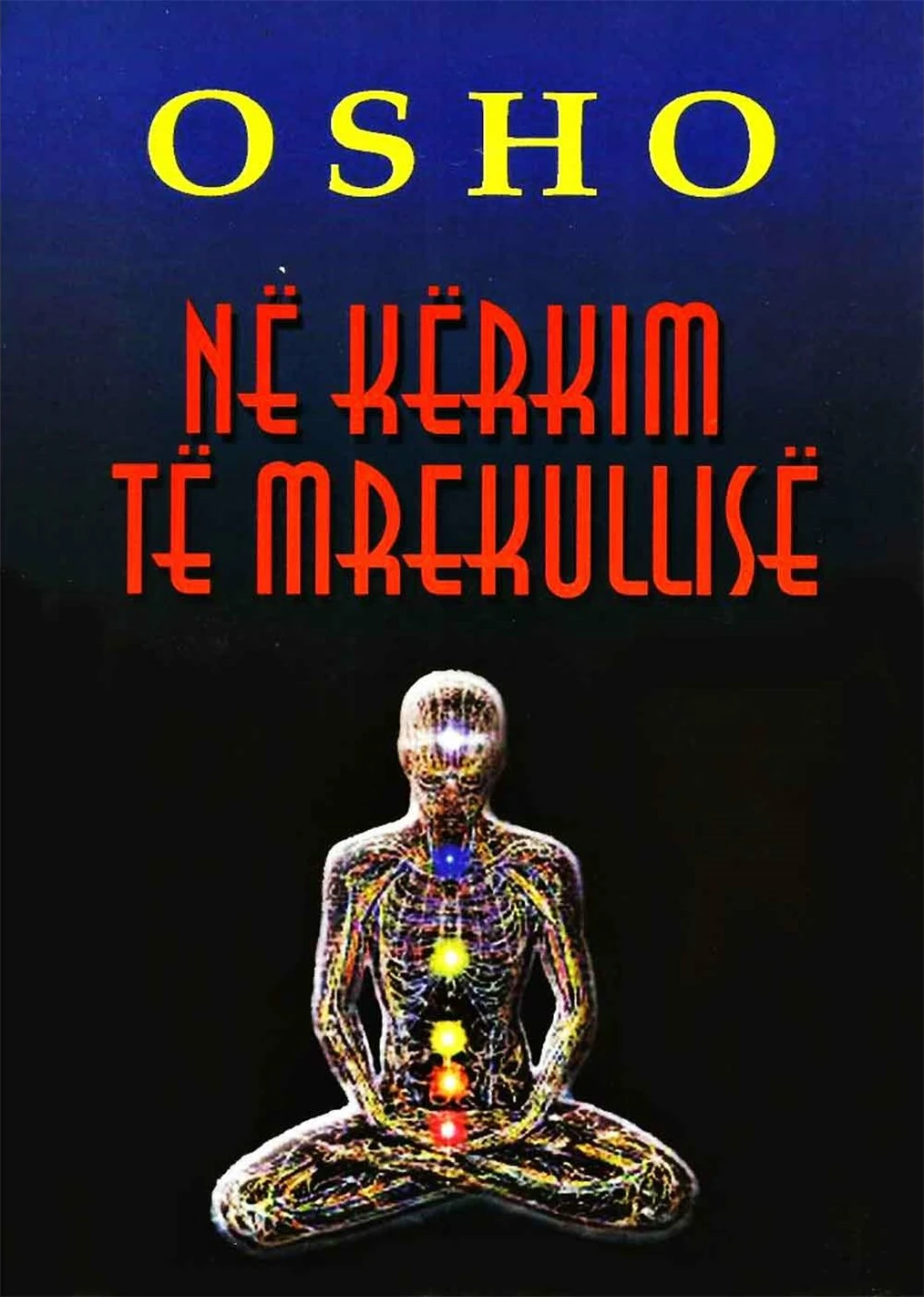 Ne Kerkim Te Mrekullise - Osho Osho