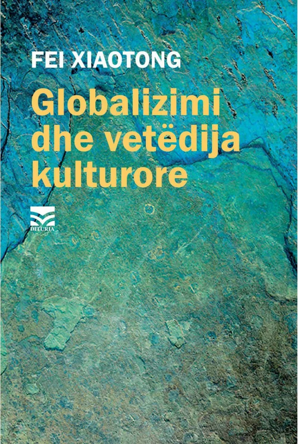 Globalizimi Dhe Vetedija Kulturore - Fei Xiaotong