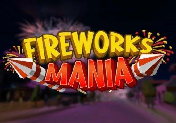 Fireworks Mania: An Explosive Simulator EN Global