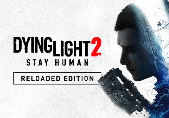 Dying Light 2: Stay Human Reloaded Edition Global