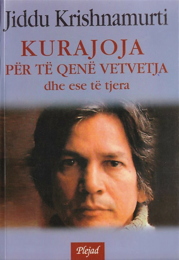 Kurajoja Per Te Qene Vetvetja - JIDDU KRISHNAMURTI