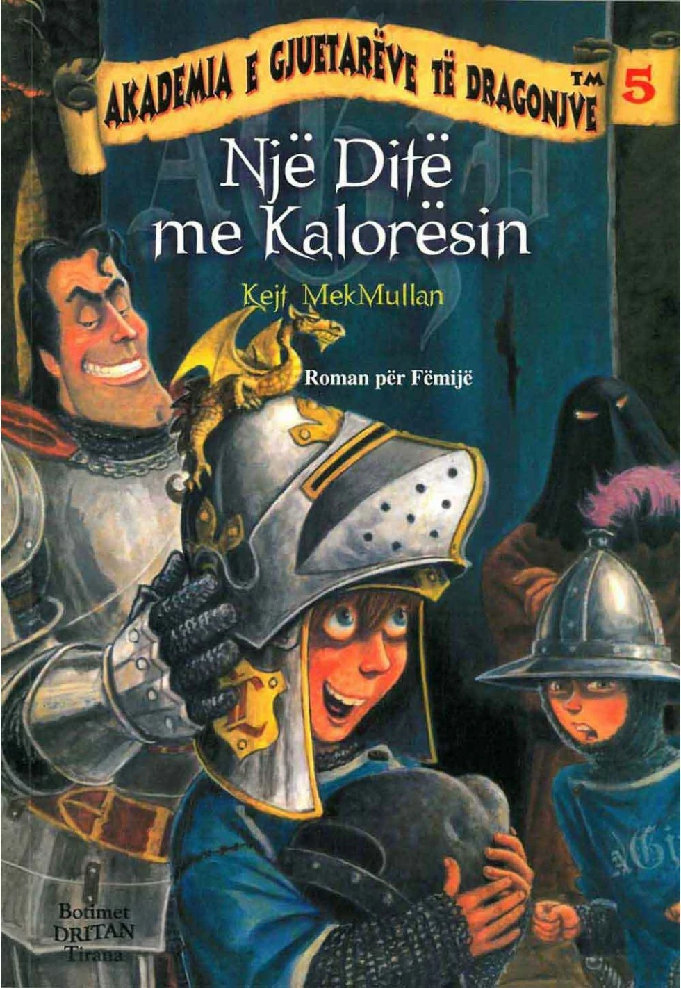 Akademia E Gjuetareve 5  Nje Dite Me Kaloresin - Kejt Mcmullan