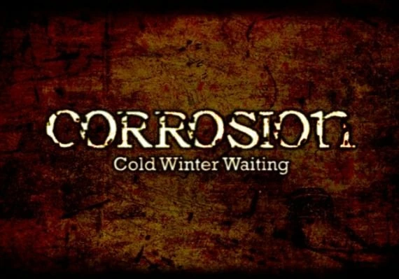 Corrosion: Cold Winter Waiting Enhanced Edition EN Global