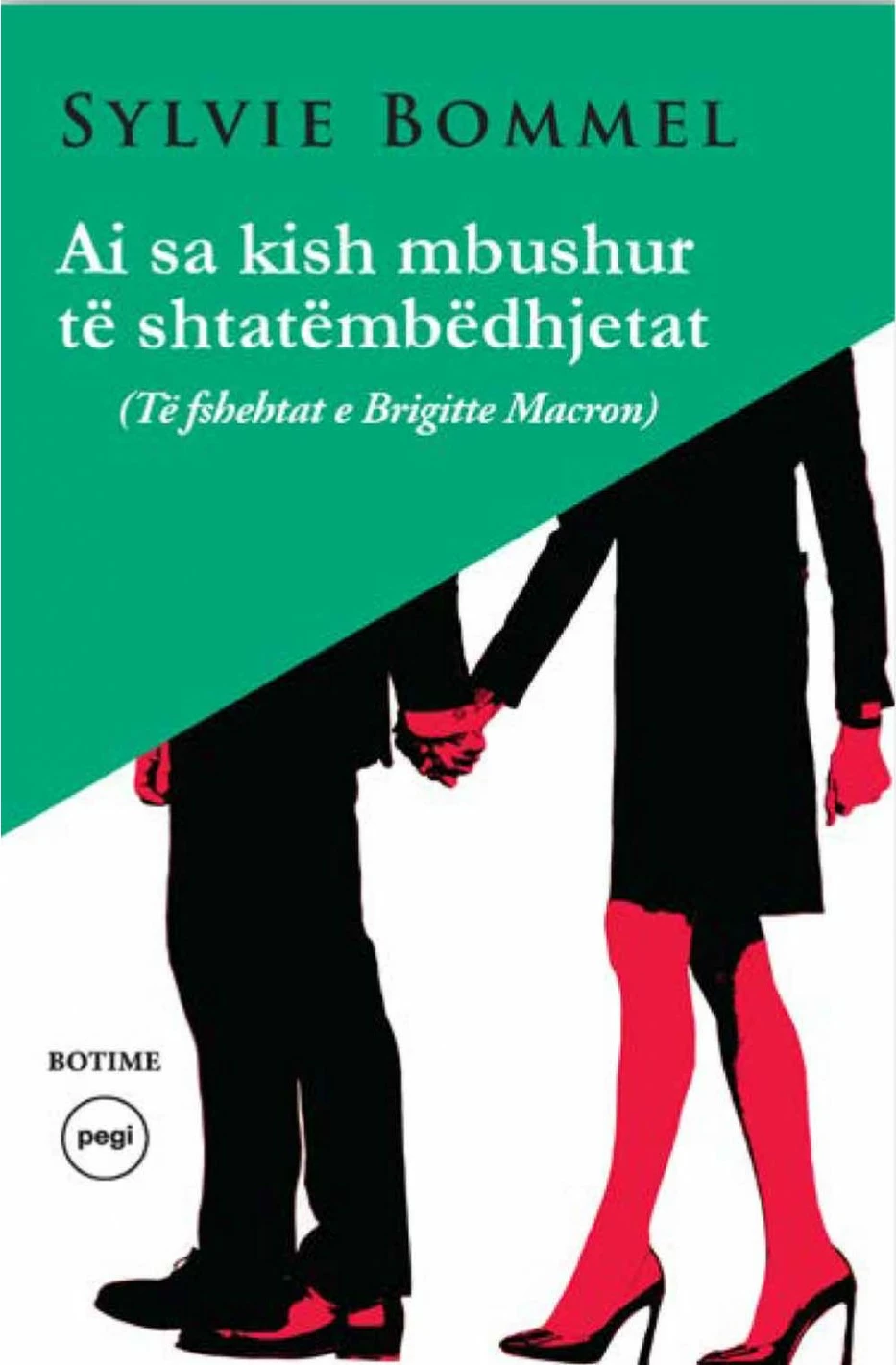 Ai Sa Kish Mbushur Te Shtatembedhjetat (te Fshehtat E Brigitte Macron) - Sylvie Bommel