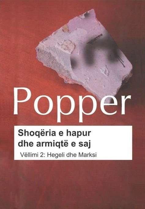 Shoqeria E Hapur Dhe Armiqte E Saj (vell 2: Hegeli Dhe Marksi) - Karl Popper