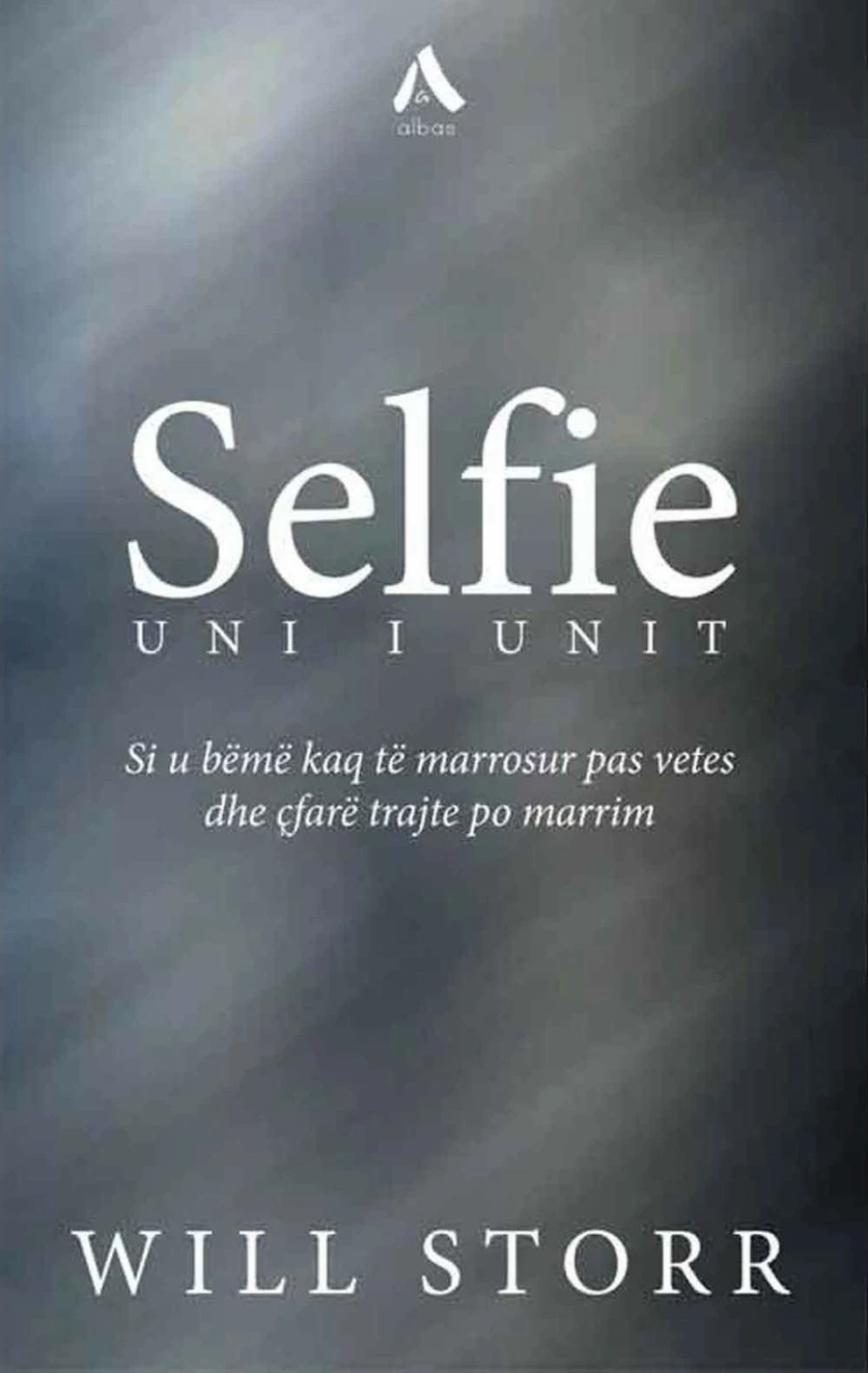 Selfie : Uni I Unit - Will Storr