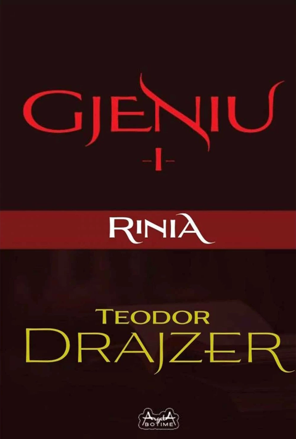 Gjeniu 1 : Rinia - Teodor Drajzer