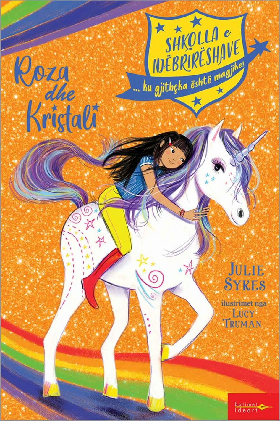 Shkolla E Njebrireshave : Roza Dhe Kristali - Julie Sykes