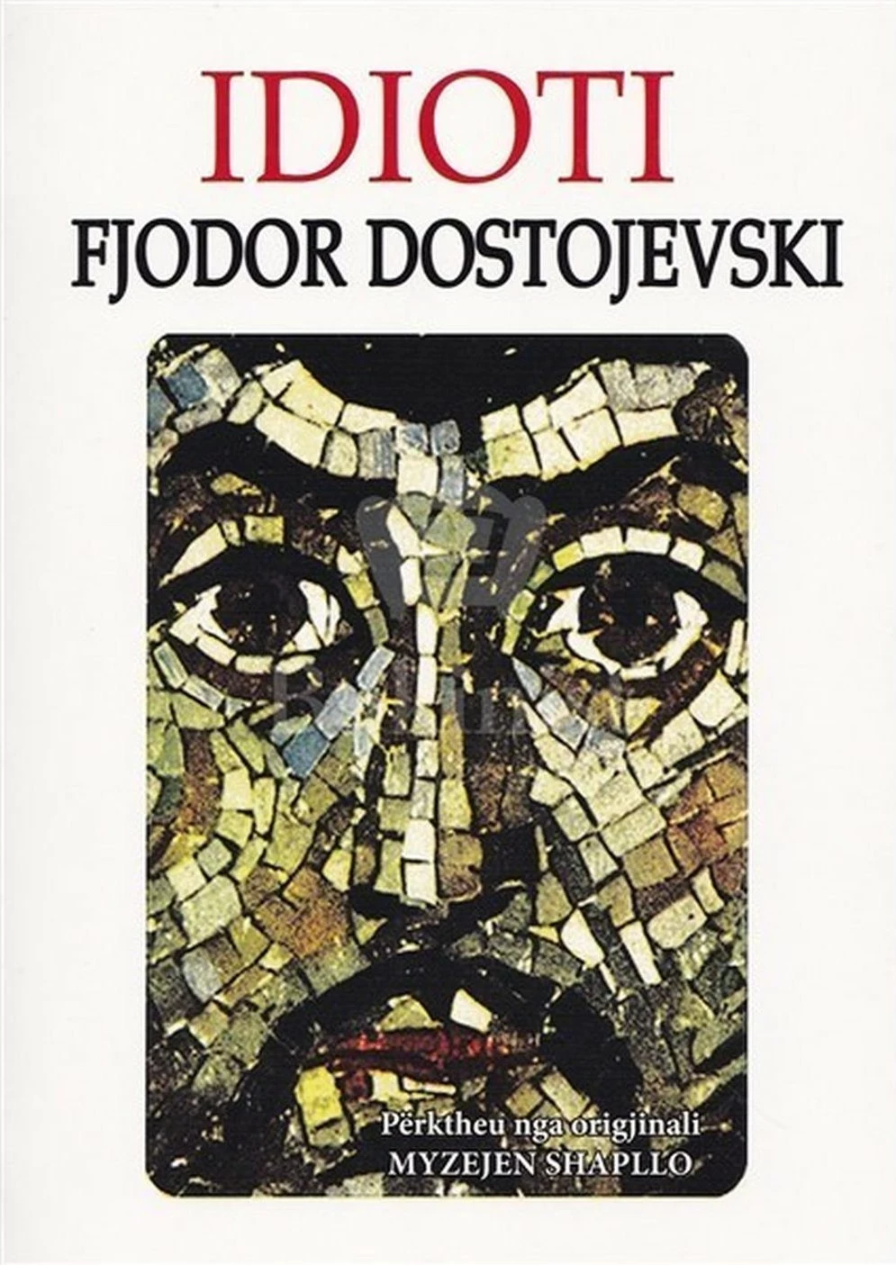 Idioti - Fjodor M.dostojevski