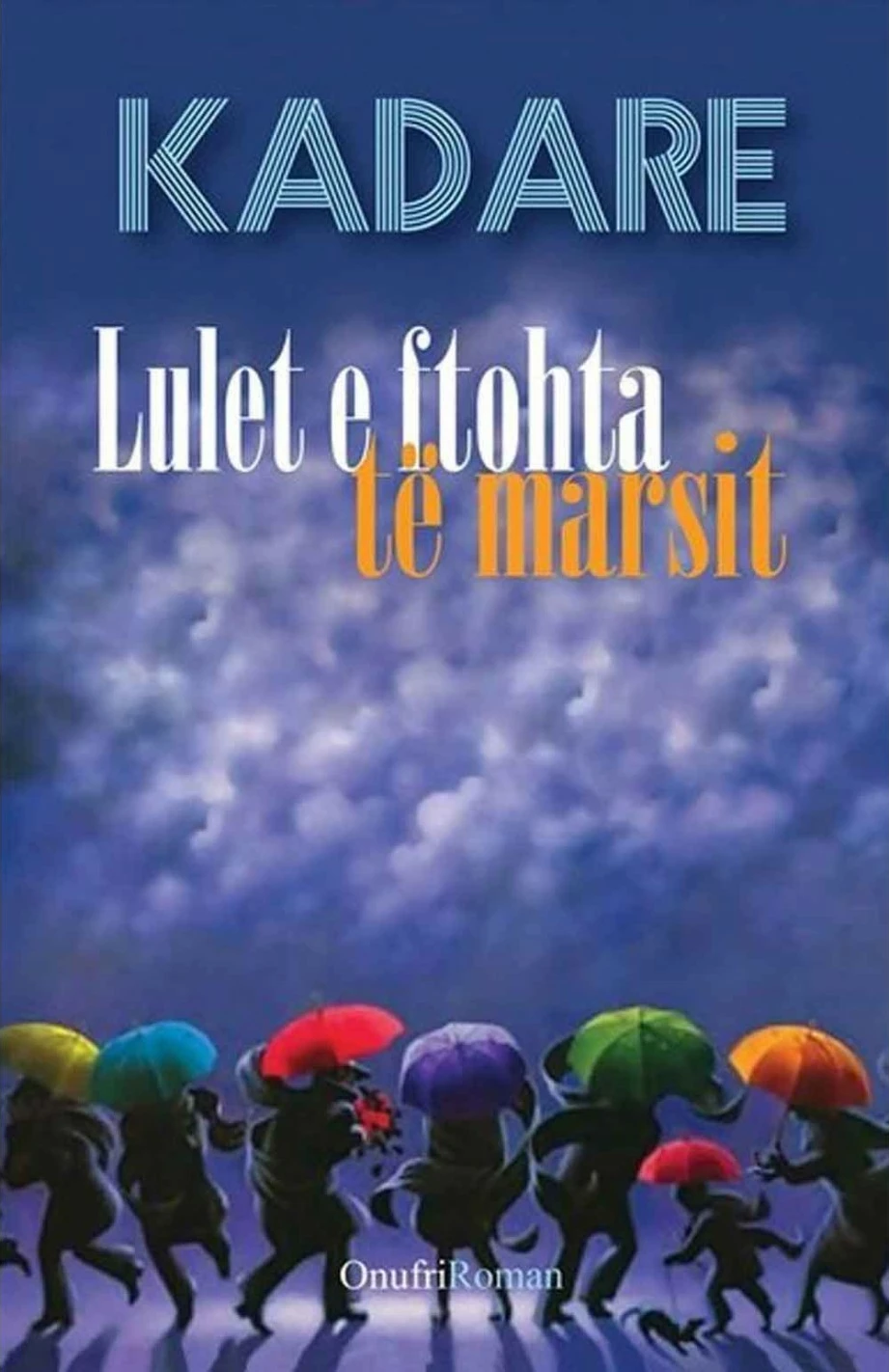 Lulet E Ftohta Te Marsit - Ismail Kadare