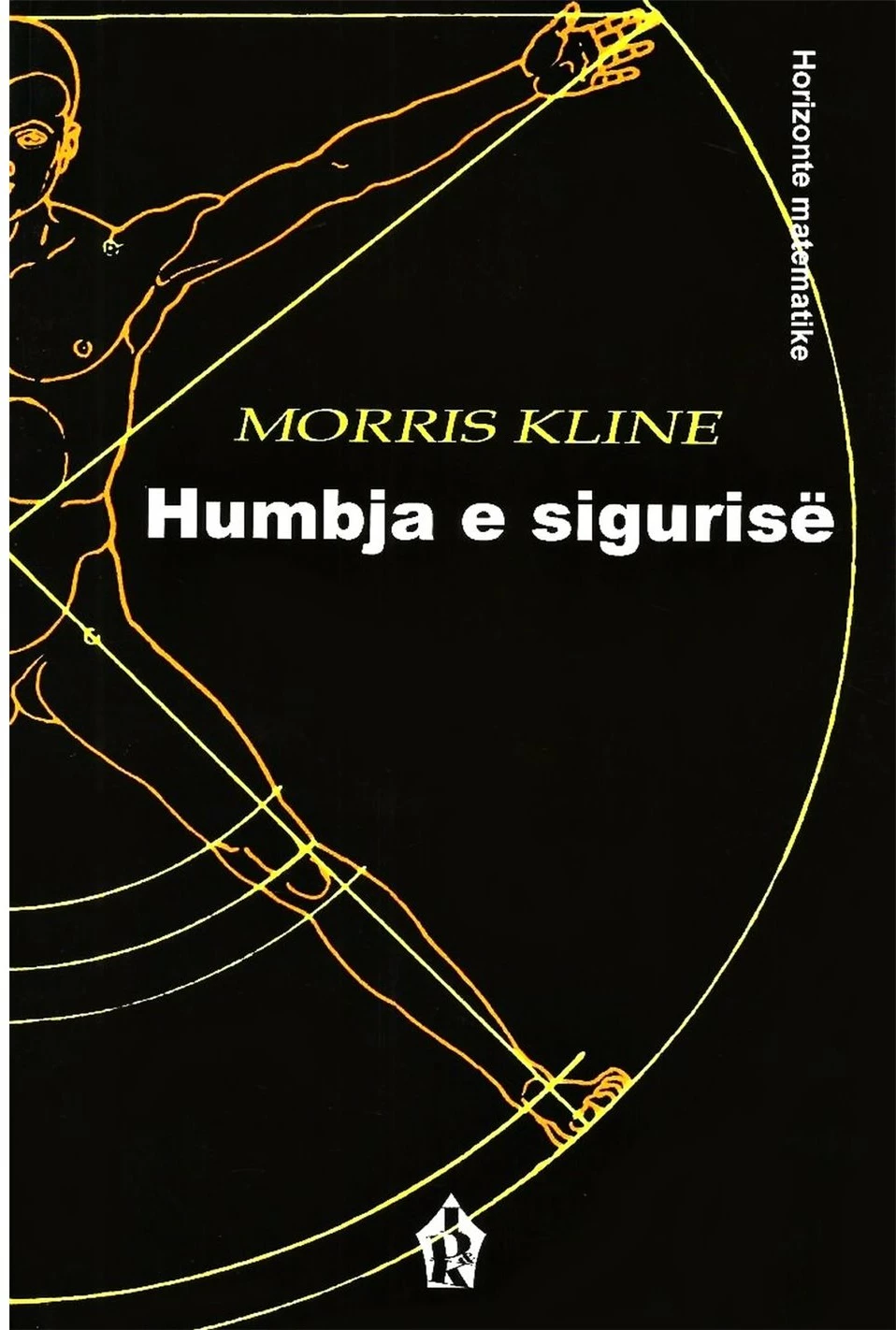 Humbja E Sigurise - Morris Kline