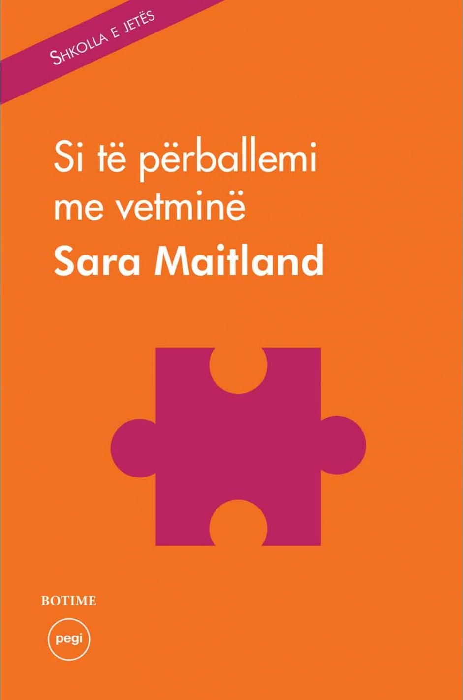 Si Te Perballemi Me Vetmine - Sara Maitland
