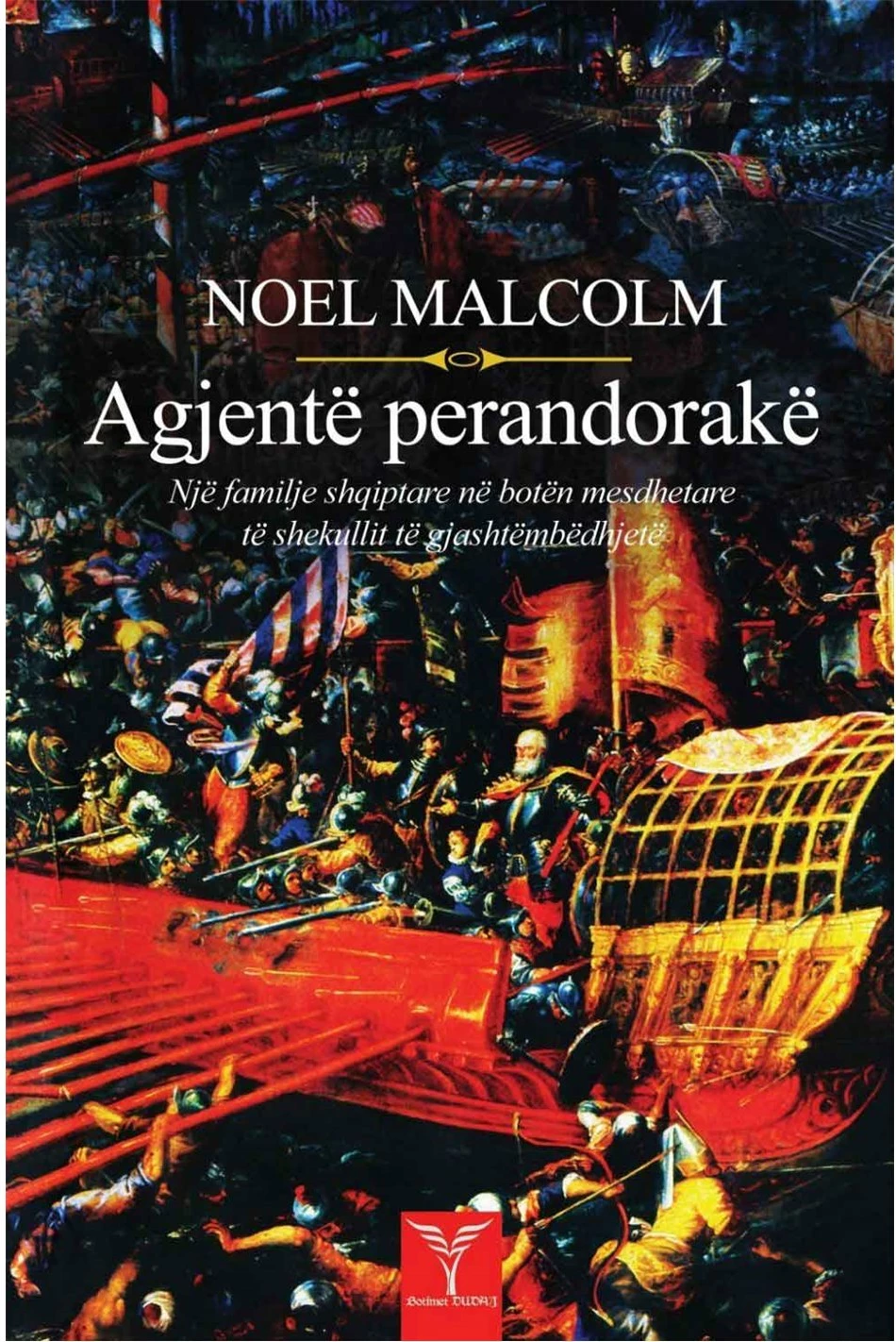 Agjente Perandorake - Noel Malcolm