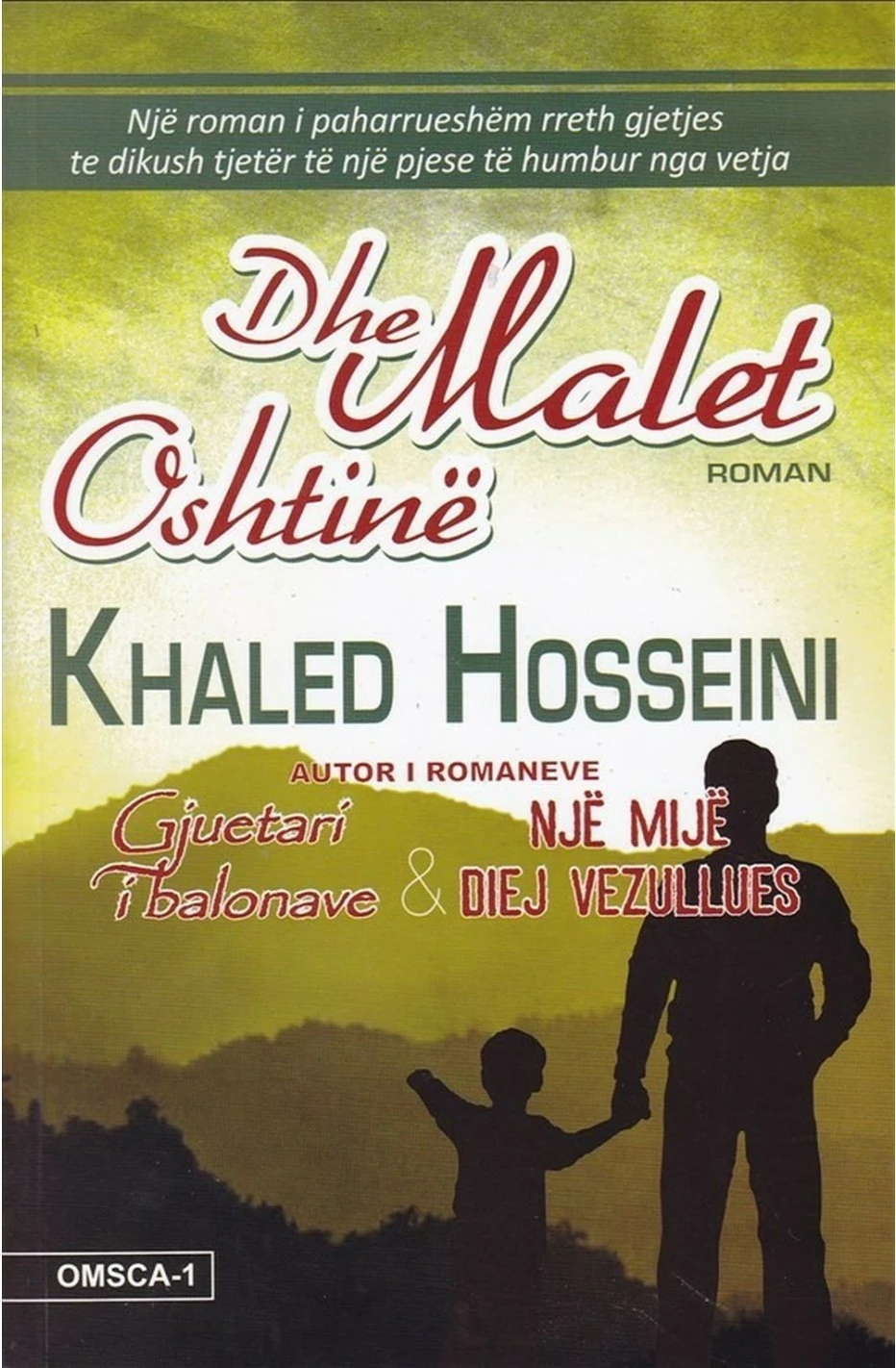 Dhe Malet Oshtine - Khaled Hosseini