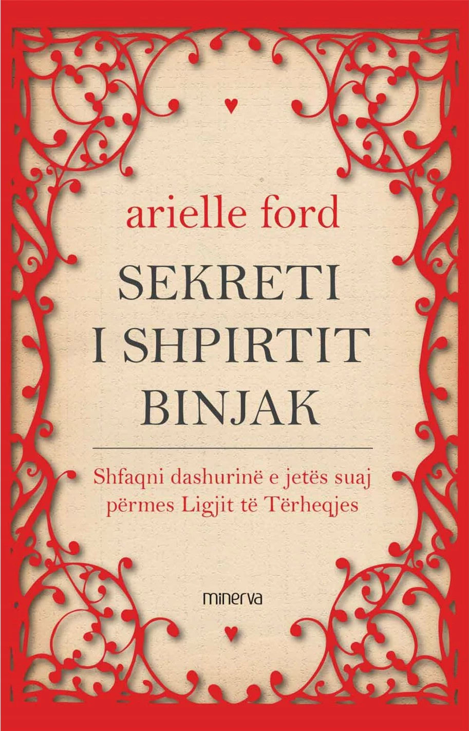 Sekreti I Shpirtit Binjak - Arielle Ford