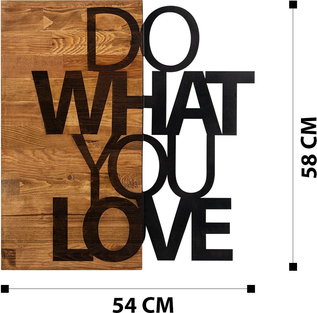 Aksesor dekorativ për mur, dru dhe metal, Wallity, DO WHAT YOU LOVE, ngjyrë e zezë dhe arre, 54x58cm