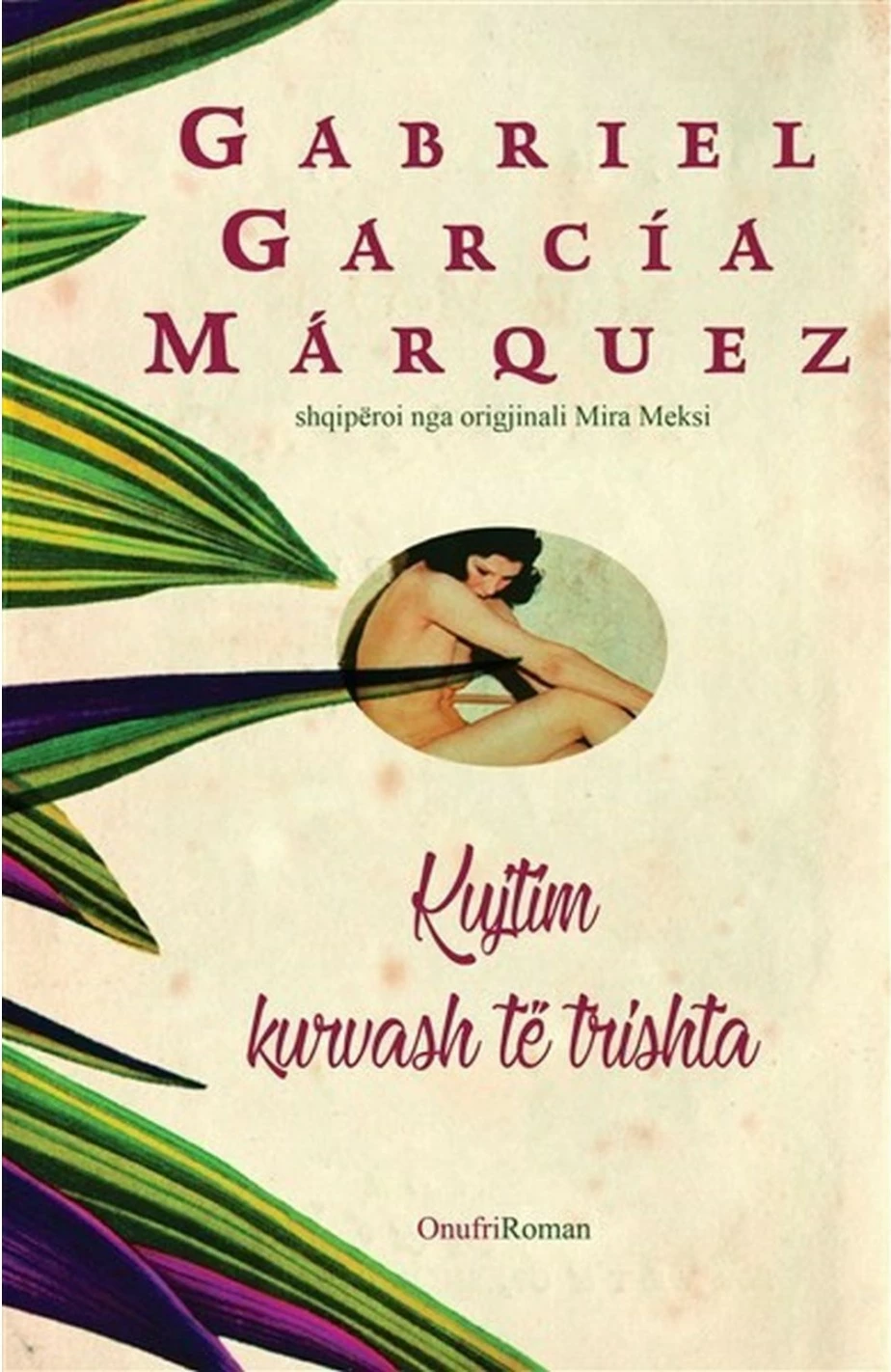 Kujtim Kurvash Te Trishta - Gabriel Garsia Markez