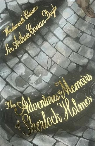 The Adventures &amp; Memoirs of Sherlock Holmes
