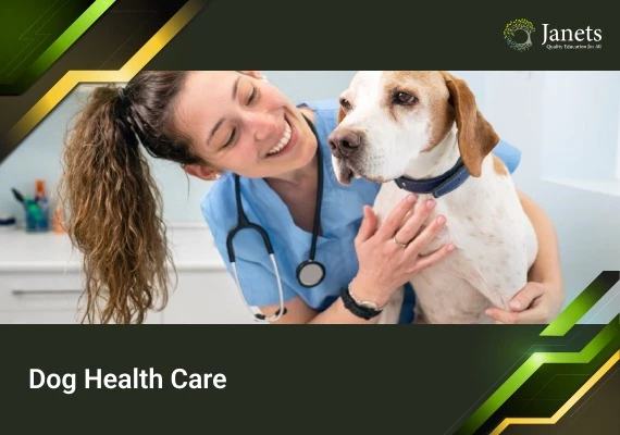 Dog Health Care - Janets Course  Global